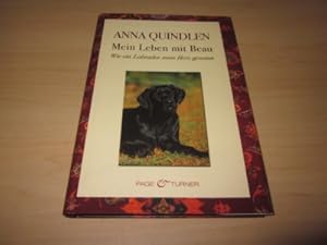 Bild des Verkufers fr Mein Leben mit Beau. Wie ein Labrador mein Herz gewann zum Verkauf von Versandantiquariat Schfer