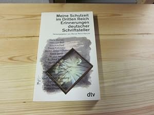 Bild des Verkufers fr Meine Schulzeit im Dritten Reich. Erinnerungen deutscher Schriftsteller zum Verkauf von Versandantiquariat Schfer