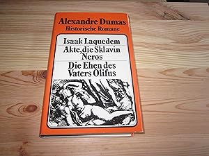 Seller image for Isaak Laquedem/Akte, die Sklaven Neros/Die Ehen des Vaters Olifus. Drei Romane for sale by Versandantiquariat Schfer