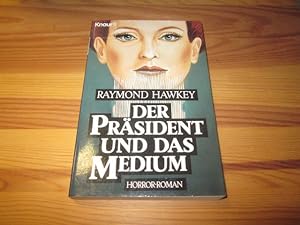 Seller image for Der Prsident und das Medium. Horror-Roman for sale by Versandantiquariat Schfer