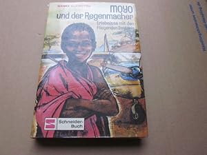 Bild des Verkufers fr Moyo und der Regenmacher. Erlebnisse mit den fliegenden Daktaris zum Verkauf von Versandantiquariat Schfer