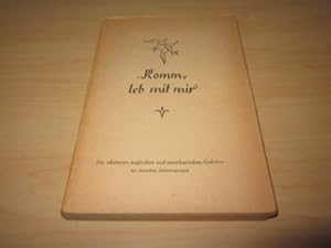 Bild des Verkufers fr Komm, leb mit mir. Die schnsten englischen und amerikanischen Gedichte zum Verkauf von Versandantiquariat Schfer