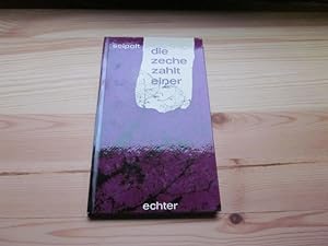 Seller image for Die Zeche zahlt einer for sale by Versandantiquariat Schfer