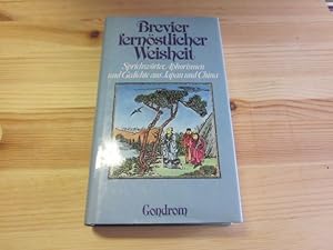 Bild des Verkufers fr Brevier fernstlicher Weisheit. Sprichwrter, Aphorismen und Gedichte aus Japan und China zum Verkauf von Versandantiquariat Schfer