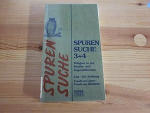Bild des Verkufers fr Spurensuche 3+ 4. Religion in der Kinder- und Jugendliteratur. Leid - Tod - Hoffnung. Freude am Leben - Freude am Christsein zum Verkauf von Versandantiquariat Schfer