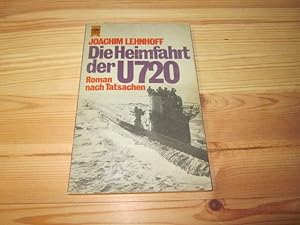 Seller image for Die Heimfahrt der U 720. Roman nach Tatsachen for sale by Versandantiquariat Schfer