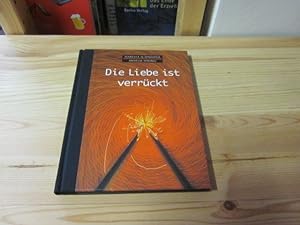 Seller image for Die Liebe ist verrückt for sale by Versandantiquariat Schäfer
