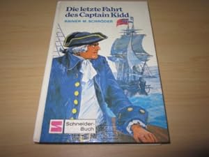 Seller image for Die letzte Fahrt des Captain Kidd for sale by Versandantiquariat Schfer