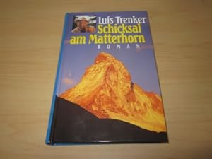Imagen del vendedor de Schicksal am Matterhorn. Roman a la venta por Versandantiquariat Schfer