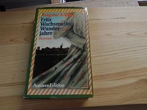 Seller image for Fritz Wachsmuths Wunderjahre. Roman for sale by Versandantiquariat Schfer