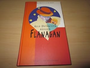 Seller image for Alle Detektive heissen Flanagan for sale by Versandantiquariat Schfer