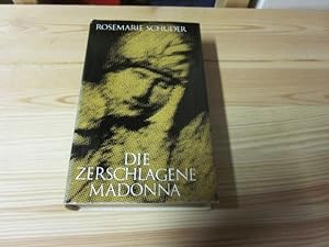 Bild des Verkufers fr Die zerschlagene Madonna. Das Leben Michelangelos 1527-1564. Roman zum Verkauf von Versandantiquariat Schfer
