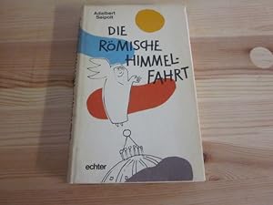 Image du vendeur pour Die rmische Himmelfahrt. Schwester Annabertas unverhoffte Abenteuer mis en vente par Versandantiquariat Schfer