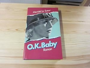 Seller image for O. K. Baby. Roman for sale by Versandantiquariat Schfer