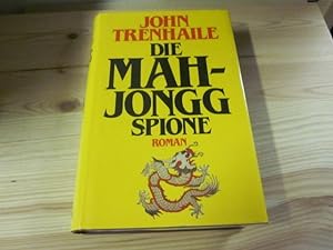Bild des Verkäufers für Die Mah-Jongg Spione. Roman zum Verkauf von Versandantiquariat Schäfer