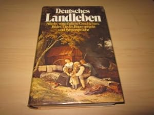 Seller image for Deutsches Landleben. Allerlei vergngliche Geschichten, Bilder, Lieder, Bauernregeln und Wettersprche for sale by Versandantiquariat Schfer