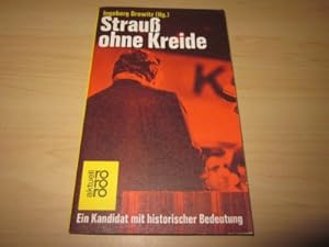 Seller image for Strau ohne Kreide. Ein Kandidat mit historischer Bedeutung for sale by Versandantiquariat Schfer