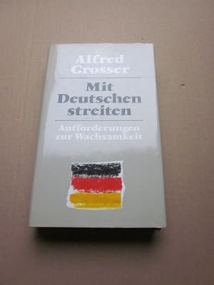 Bild des Verkufers fr Mit Deutschen streiten. Aufforderungen zur Wachsamkeit zum Verkauf von Versandantiquariat Schfer