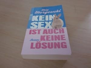 Seller image for Kein Sex ist auch keine Lsung. Roman for sale by Versandantiquariat Schfer