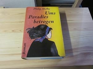 Bild des Verkufers fr Ums Paradies betrogen. Roman zum Verkauf von Versandantiquariat Schfer