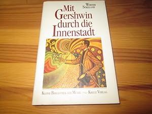 Seller image for Mit Gershwin durch die Innensstadt for sale by Versandantiquariat Schfer