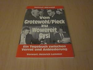 Seller image for Von Grotewohl/Pieck zu Wowereit/Gysi. Ein Tagebuch zwischen Verrat und Anbiederung for sale by Versandantiquariat Schfer