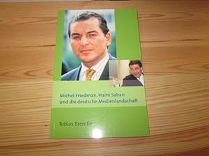 Bild des Verkufers fr Michel Friedman, Haim Saban und die deutsche Medienlandschaft zum Verkauf von Versandantiquariat Schfer