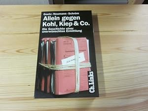 Immagine del venditore per Allein gegen Kohl, Kiep & Co. Die Geschichte einer unerwnschten Ermittlung venduto da Versandantiquariat Schfer