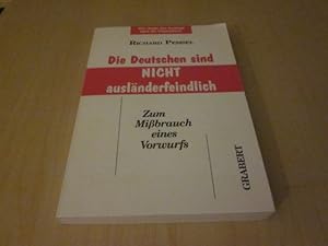 Seller image for Die Deutschen sind nicht auslnderfeindlich. Zum Mibrauch eines Vorwurfs for sale by Versandantiquariat Schfer
