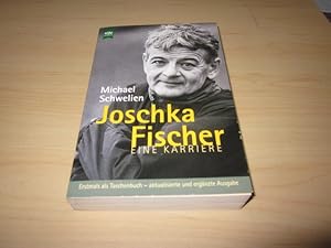 Seller image for Joschka Fischer. Eine Karriere for sale by Versandantiquariat Schfer