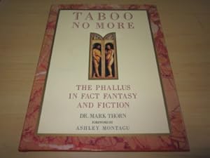 Bild des Verkufers fr Taboo no more. The phallus in Fact, Fiction and Fantasy zum Verkauf von Versandantiquariat Schfer