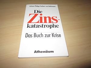 Seller image for Die Zinskatastrophe. Das Buch zur Krise for sale by Versandantiquariat Schfer