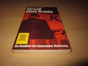 Bild des Verkufers fr Strau ohne Kreide. Ein Kandidat mit historischer Bedeutung zum Verkauf von Versandantiquariat Schfer