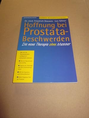 Bild des Verkäufers für Hoffnung bei Prostatabeschwerden: Die neue Therapie ohne Operation zum Verkauf von Versandantiquariat Schäfer