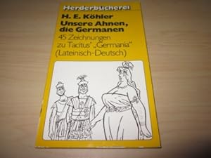 Bild des Verkufers fr Unsere Ahnen, die Germanen. 45 Zeichnungen zu Tacitus "Germania" (Lateinisch - Deutsch) zum Verkauf von Versandantiquariat Schfer