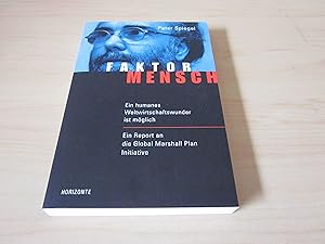 Seller image for Faktor Mensch. Ein humanes Weltwirtschaftswunder ist mglich for sale by Versandantiquariat Schfer