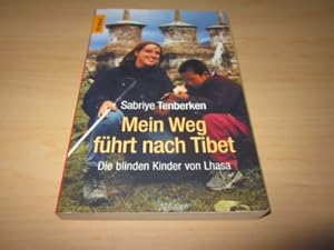 Seller image for Mein Weg fhrt nach Tibet. Die blinden Kinder von Lhasa for sale by Versandantiquariat Schfer