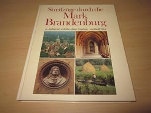 Imagen del vendedor de Streifzge durch die Mark Brandenburg. 40 Ausflugsziele in Berlins schner Umgebung a la venta por Versandantiquariat Schfer