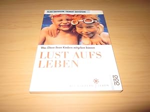 Seller image for Lust aufs Leben. Was Eltern ihren Kindern mitgeben knnen for sale by Versandantiquariat Schfer