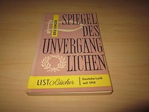 Bild des Verkufers fr Spiegel des Unvergnglichen. Eine Auswahl deutscher Lyrik seit 1910 zum Verkauf von Versandantiquariat Schfer