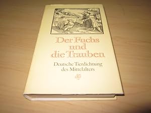 Bild des Verkufers fr Der Fuchs und die Trauben. Deutsche Tierdichtung des Mittelalters zum Verkauf von Versandantiquariat Schfer