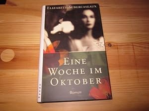 Seller image for Eine Woche im Oktober. Roman for sale by Versandantiquariat Schfer