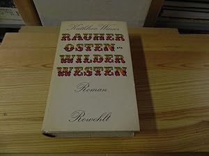 Bild des Verkufers fr Rauher Osten - wilder Westen. Roman zum Verkauf von Versandantiquariat Schfer