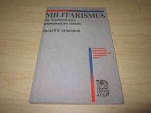 Seller image for Militarismus. Die Geschichte einer internationalen Debatte for sale by Versandantiquariat Schfer