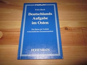 Bild des Verkufers fr Deutschlands Aufgabe im Osten. Die Hanse als Vorbild wirtschaftlicher Zusammenarbeit zum Verkauf von Versandantiquariat Schfer