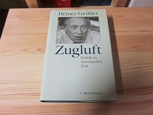 Image du vendeur pour Zugluft. Politik in strmischer Zeit mis en vente par Versandantiquariat Schfer