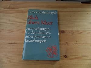 Seller image for Blick bers Meer. Anmerkungen zu den deutsch-amerikanischen Beziehungen for sale by Versandantiquariat Schfer
