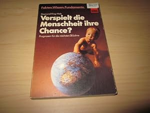 Imagen del vendedor de Verspielt die Menschheit ihre Chance? Prognosen fr die nchsten 30 Jahre a la venta por Versandantiquariat Schfer