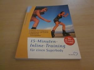 Image du vendeur pour 15-Minuten-Inline-Training fr einen Superbody mis en vente par Versandantiquariat Schfer