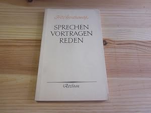 Bild des Verkufers fr Sprechen-Vortragen-Reden. Eine Einfhrung in die Sprecherziehung zum Verkauf von Versandantiquariat Schfer